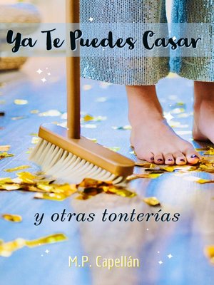 cover image of Ya Te Puedes Casar y Otras Tonterías